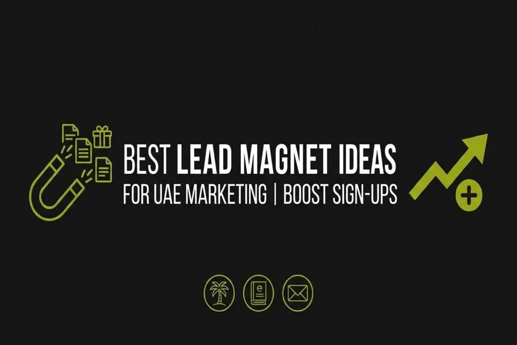 Infographic titled Best Lead Magnet Ideas for UAE Marketing | Boost Sign-Ups, featuring a magnet icon attracting documents