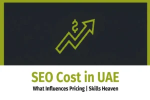 Infographic titled SEO Cost in UAE: What Influences Pricing, featuring a rising arrow with a dollar sign, branded by Skills Heaven.