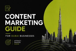 Infographic titled Content Marketing Guide for Dubai Businesses, featuring the Burj Khalifa against a lime green circle with the tagline: Attract. Engage. Grow.